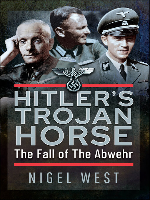 Title details for Hitler's Trojan Horse by Nigel West - Available